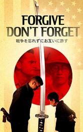 Forgive - Don't Forget poster