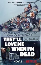 They'll Love Me When I'm Dead poster