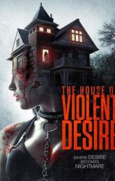 The House of Violent Desire poster