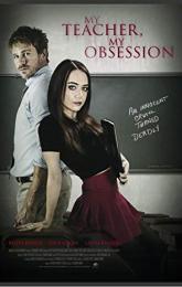 My Teacher, My Obsession poster