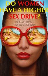 Do Women Have A Higher Sex Drive? poster