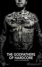 The Godfathers of Hardcore poster