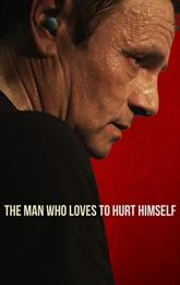 The Man Who Loves to Hurt Himself poster