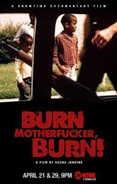 Burn Motherfucker, Burn! poster