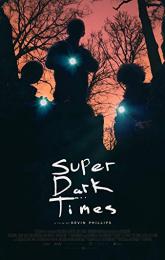 Super Dark Times poster