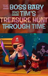 The Boss Baby and Tim's Treasure Hunt Through Time poster