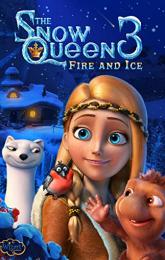 The Snow Queen 3: Fire and Ice poster