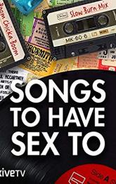 Songs to Have Sex To poster