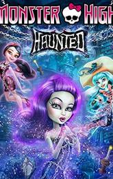 Monster High: Haunted poster