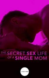 The Secret Sex Life of a Single Mom poster