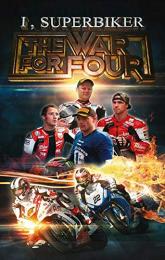 I, Superbiker: The War for Four poster