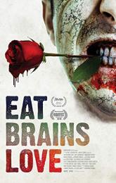 Eat Brains Love poster