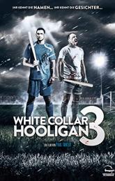 White Collar Hooligan 3 poster