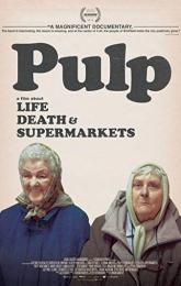 Pulp: A Film About Life, Death and Supermarkets poster