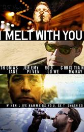 I Melt with You poster