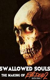 Swallowed Souls: The Making of Evil Dead II poster
