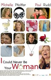 I Could Never Be Your Woman poster