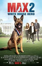 Max 2: White House Hero poster