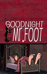 Goodnight Mr. Foot poster
