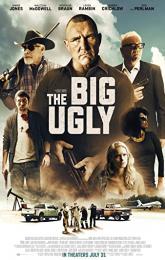The Big Ugly poster