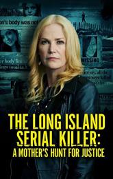 The Long Island Serial Killer: A Mother's Hunt for Justice poster