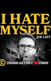 Joe List: I Hate Myself poster