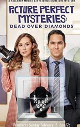 Picture Perfect Mysteries: Dead Over Diamonds poster