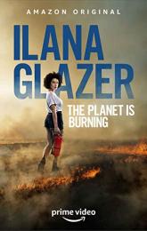 Ilana Glazer: The Planet Is Burning poster