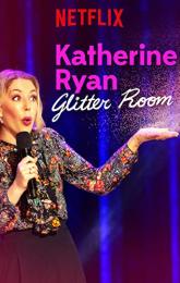 Katherine Ryan: Glitter Room poster