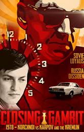 Closing Gambit: 1978 Korchnoi versus Karpov and the Kremlin poster