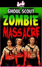 Ghoul Scout Zombie Massacre poster