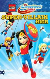 LEGO DC Super Hero Girls: Super-villain High poster