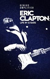 Eric Clapton: A Life in 12 Bars poster