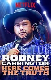 Rodney Carrington: Here Comes the Truth poster
