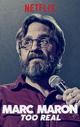Marc Maron: Too Real poster