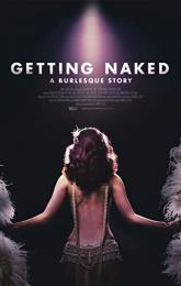 Getting Naked: A Burlesque Story poster