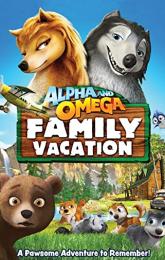 Alpha and Omega 5: Family Vacation poster