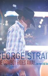 George Strait: The Cowboy Rides Away poster