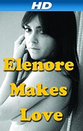 Elenore Makes Love poster