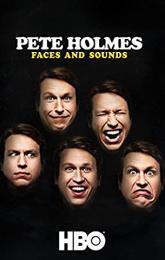 Pete Holmes: Faces and Sounds poster
