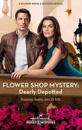 Flower Shop Mystery: Dearly Depotted poster