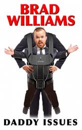 Brad Williams: Daddy Issues poster
