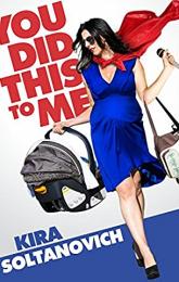 You Did This to Me poster