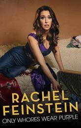 Amy Schumer Presents Rachel Feinstein: Only Whores Wear Purple poster