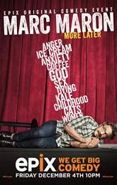 Marc Maron: More Later poster
