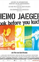 Heino Jaeger - Look Before You Kuck poster