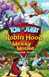 Tom and Jerry: Robin Hood and His Merry Mouse poster