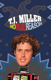 T.J. Miller: No Real Reason poster