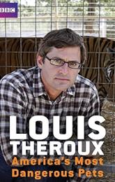 Louis Theroux: America's Most Dangerous Pets poster