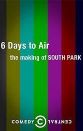 6 Days to Air: The Making of South Park poster